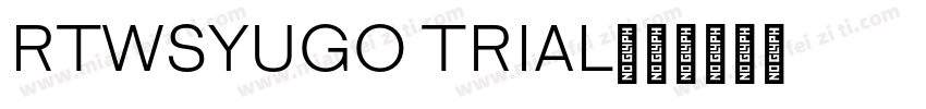 RTWSYUGO TRIAL字体转换